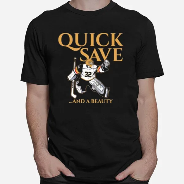 Vegas Golden Knights Vegas Jonathan Quick Save And A Beauty Unisex T-Shirt