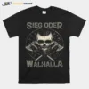 Viking Sieg Oder Walhalla Unisex T-Shirt