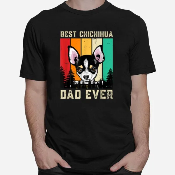 Vintage Best Chichihua Dad Ever Fathers Day T B09Zkyc96Q Unisex T-Shirt