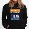 Volunteer On Saturday Titan On Sunday Nashville Football Unisex T-Shirt