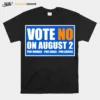 Vote No On August 2 Pro Woman Pro Child Pro Choice Unisex T-Shirt