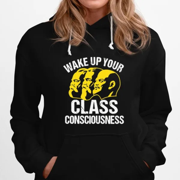 Wake Up Your Class Consciousness Shart Unisex T-Shirt