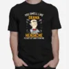 Walter Jeff Dunham You Smell Like Drama And A Headache Please Get Away From Me Unisex T-Shirt