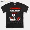 Warning Do Not Disturb While I? Watching The Mets Serious Injury Or Death May Occur Unisex T-Shirt