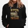 Warning I May Spontaneously Talk About Trains Trainspotter Unisex T-Shirt