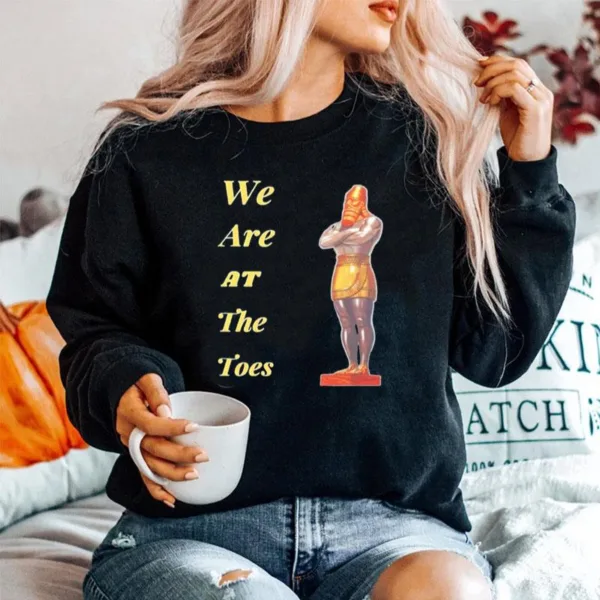 We Are At The Toes Unisex T-Shirt