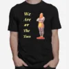 We Are At The Toes Unisex T-Shirt