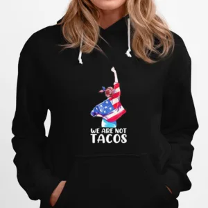 We Are Not Tacos Funny Jill Biden Girl Tee Unisex T-Shirt