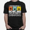 Weekend Forecast Bowling With 300 Chance Of Drinking Unisex T-Shirt