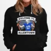 Welcome To Be Allentown Unisex T-Shirt