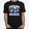 Welcome To Be Allentown Unisex T-Shirt