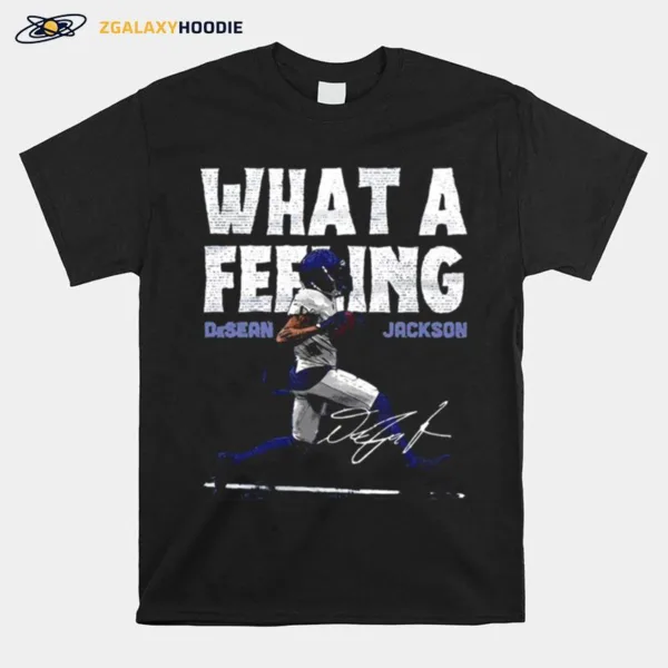 What A Feeling Desean Jackson Unisex T-Shirt