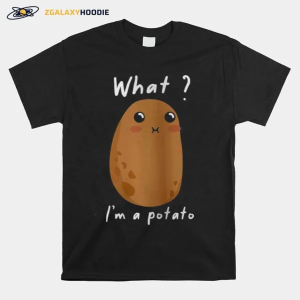 What I? A Potato Japanese Kawaii Potato Cute Funny Meme Potato Squad Unisex T-Shirt