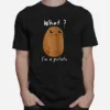 What I? A Potato Japanese Kawaii Potato Cute Funny Meme Potato Squad Unisex T-Shirt