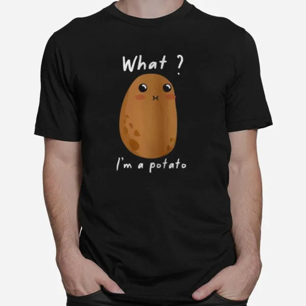 What I? A Potato Japanese Kawaii Potato Cute Funny Meme Potato Squad Unisex T-Shirt