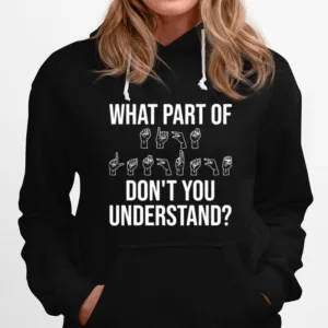 What Part Of It Dont You Understand Tee Unisex T-Shirt