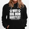 Wife Dog Mom Hairstylist Hairdresser Unisex T-Shirt