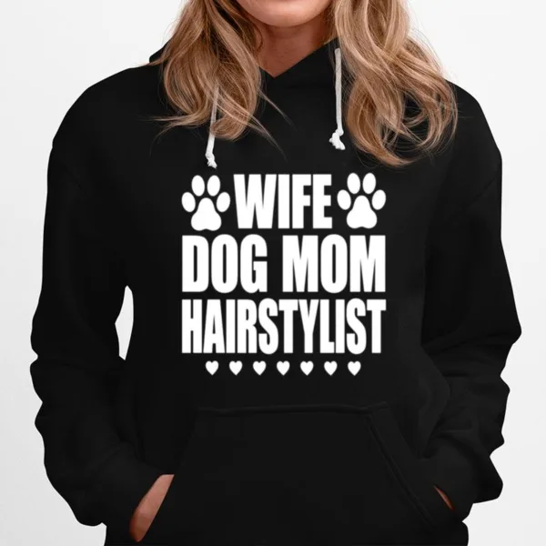 Wife Dog Mom Hairstylist Hairdresser Unisex T-Shirt