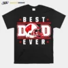 Wisconsin Badgers Best Dad Ever Unisex T-Shirt