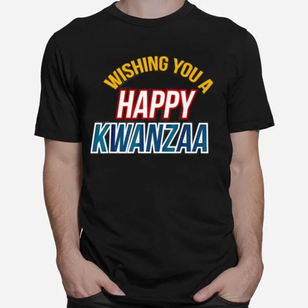 Wishing You A Happy Kwanzaa Unisex T-Shirt