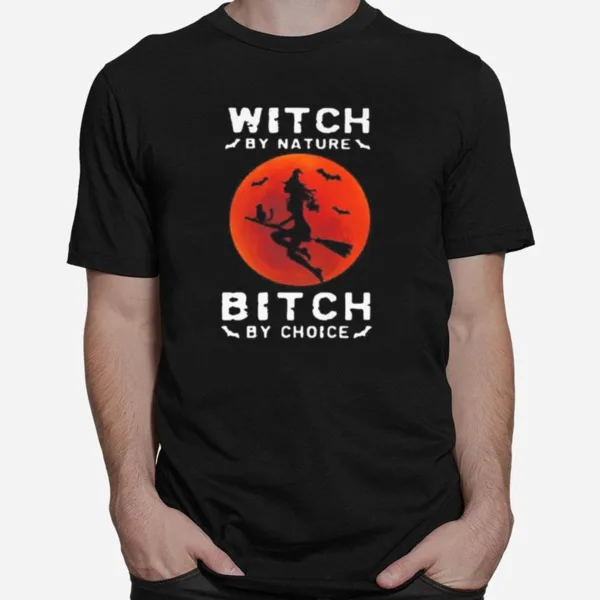 Witch By Nature Bitch By Choice Halloween Sunset Unisex T-Shirt