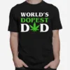 Worlds Dopest Dad Cannabis Unisex T-Shirt