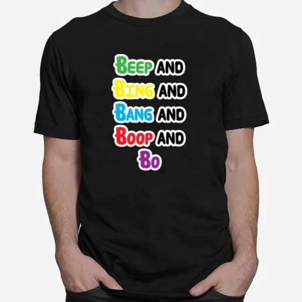 Worry Not Beep Bing Bang Boop And Bo Storybots Unisex T-Shirt