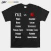 Yall Vs Me Name City Unisex T-Shirt