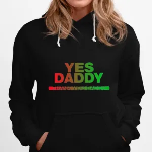 Yes Daddy Thank You Daddy Unisex T-Shirt