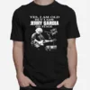 Yes I Am Old But I Saw Jerry Garcia On Stage Signature Unisex T-Shirt