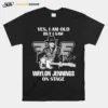 Yes I Am Old But I Saw Waylon Jennings On Stage Signature Unisex T-Shirt