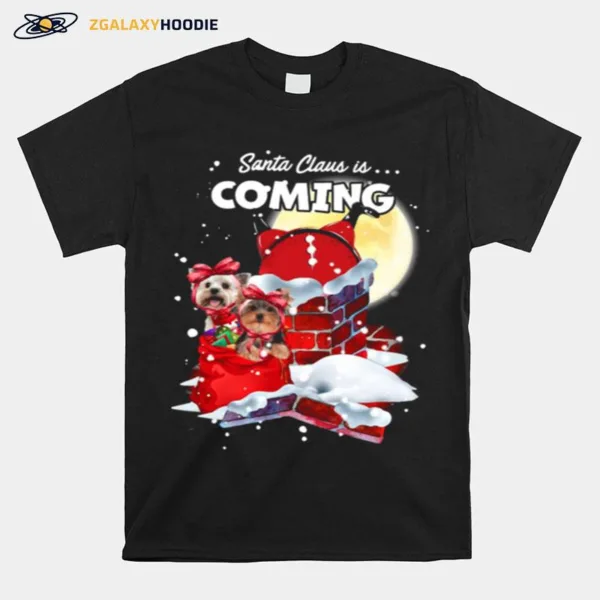 Yorkshire Terrier Santa Claus Is Coming Christmas Unisex T-Shirt