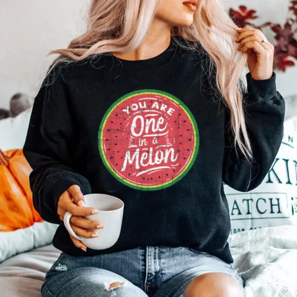 You Are One In A Melon Watermelon Tropical Fruit Unisex T-Shirt