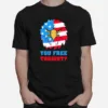 You Free Tonight White And Blue 4Th Of July Unisex T-Shirt