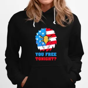 You Free Tonight White And Blue 4Th Of July Unisex T-Shirt