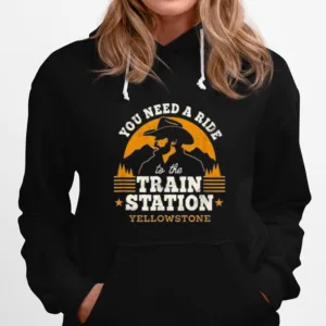 You Need A Ride To The Train Station Yellowstone Unisex T-Shirt